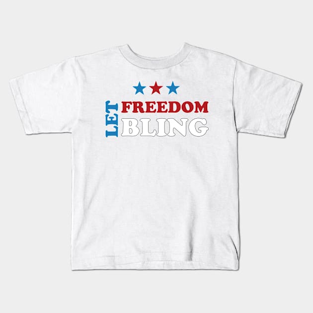 Let Freedom Bling - Sparkling Celebration of Liberty 4 of july Kids T-Shirt by Inkonic lines